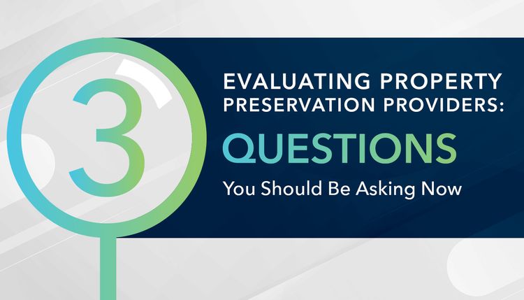 Evaluating Property Preservation Vendors 