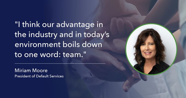 Quote from Miriam Moore, ServiceLink's President of Default Services 