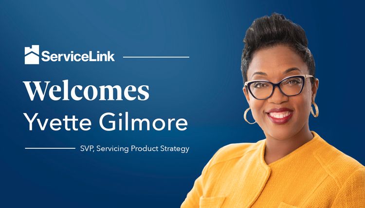 ServiceLink Welcomes Yvtette Gilmore as Senior Vice President of Servicing Product Strategy