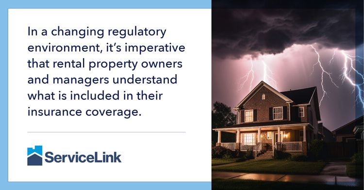 In a changing regulatory environment, it’s imperative that rental property owners and managers understand what is included in their insurance coverage